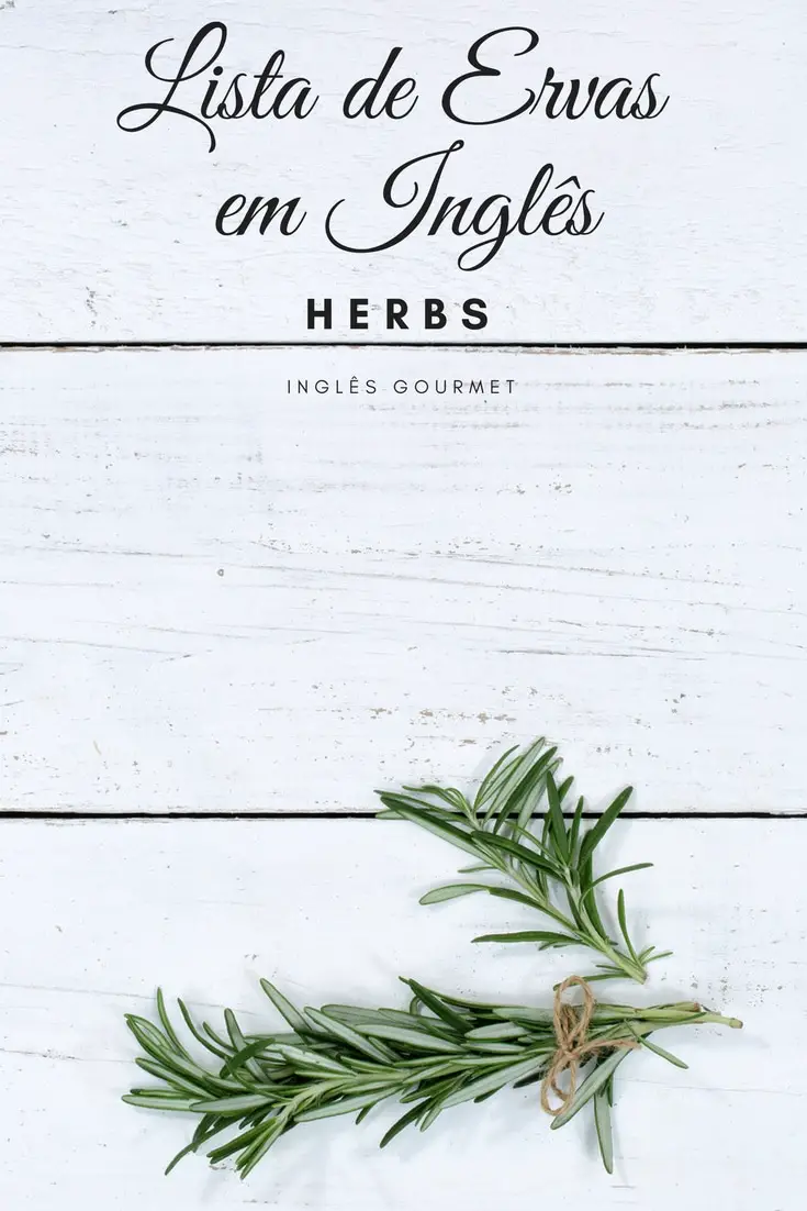 Herbs - Lista de Ervas em Inglês | Inglês Gourmet