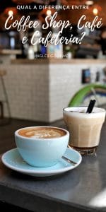 Qual a diferença entre Coffee Shop, Café e Cafeteria? | Inglês Gourmet
