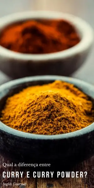 Qual a diferença entre Curry e Curry Powder? | Inglês Gourmet