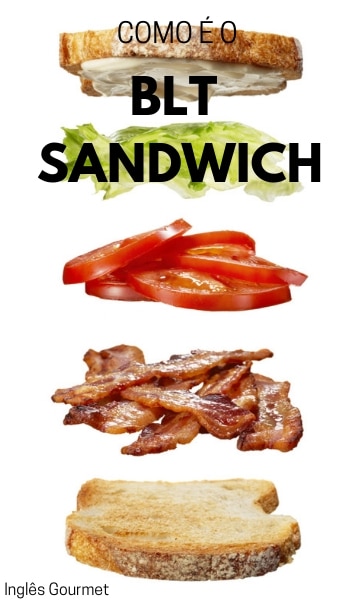Como é o BLT Sandwich | Inglês Gourmet