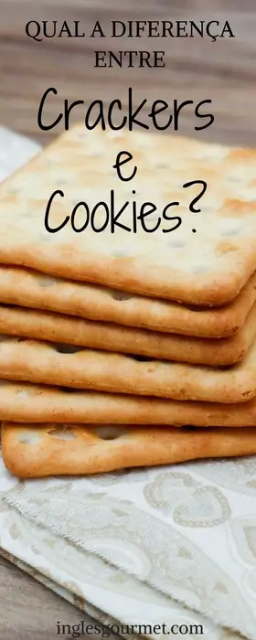 Qual a diferença entre Crackers e Cookies?