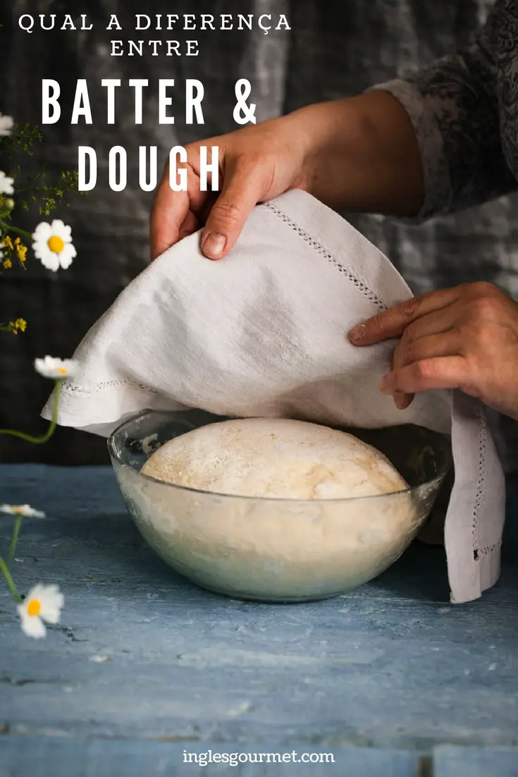 Qual a diferença entre Batter e Dough? | Inglês Gourmet