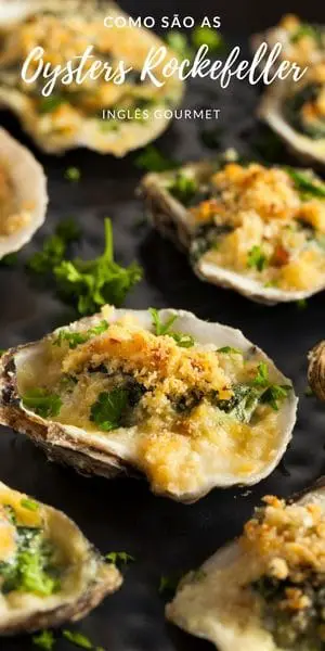 Como são as Oysters Rockefeller | Inglês Gourmet