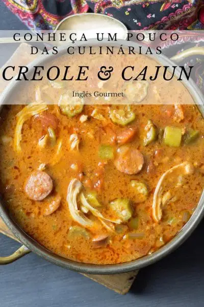 Conheça um pouco das Culinárias Creole e Cajun | Inglês Gourmet