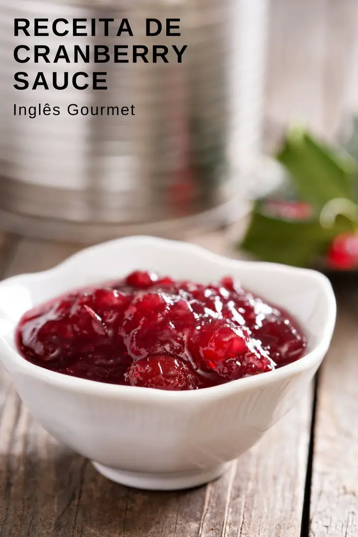 Receita de Cranberry Sauce | Inglês Gourmet