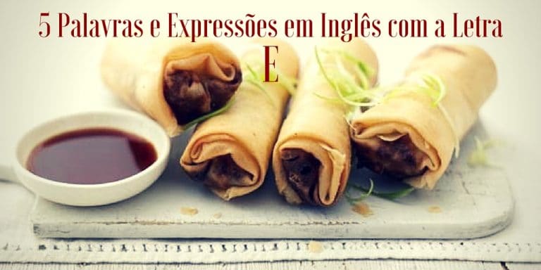 5 Palavras e Expressões em Inglês com a Letra 