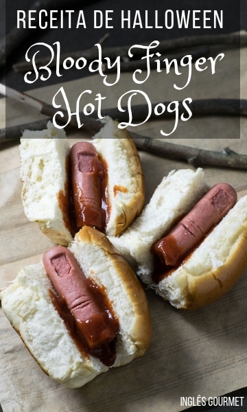 Receita de Halloween: Bloody Finger Hot Dogs | Inglês Gourmet