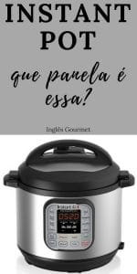 Instant Pot: que panela é essa? | Inglês Gourmet