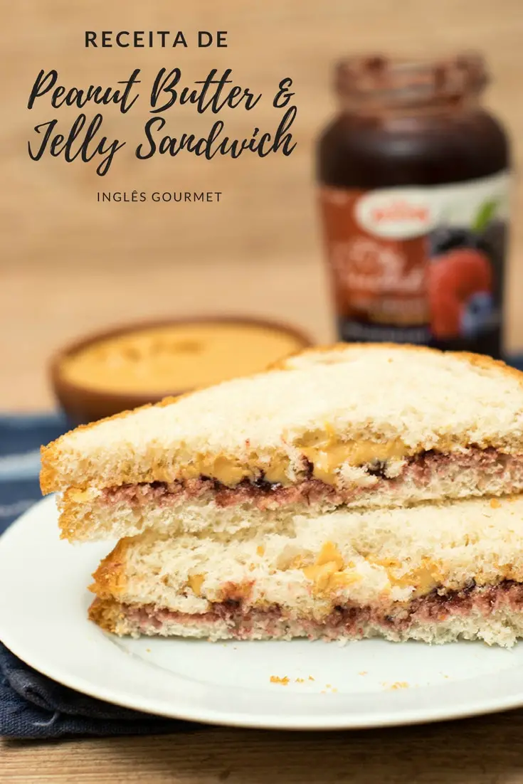 Peanut Butter & Jelly Sandwich | Inglês Gourmet