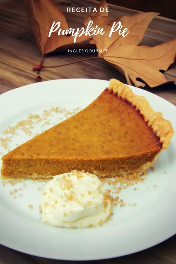 Receita de Pumpkin Pie | Inglês Gourmet