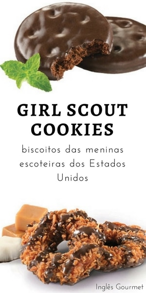 Girl Scout Cookies: biscoitos das meninas escoteiras dos Estados Unidos | Inglês Gourmet