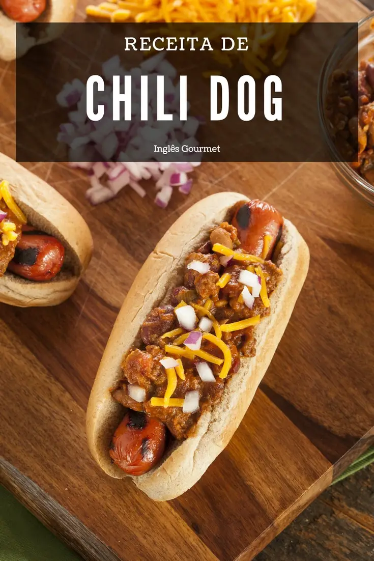Receita de Chili Dog | Inglês Gourmet